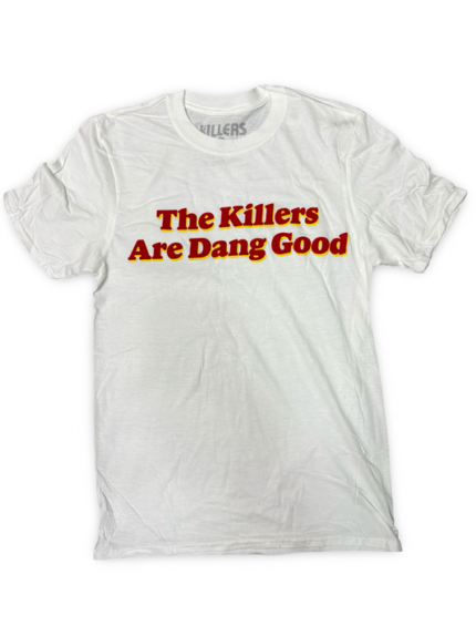 The Killers Are Dang Good Tour T-Shirt